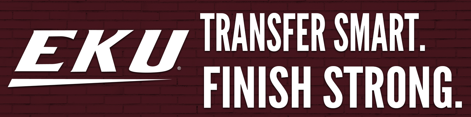 Transfer Smart. Finish Strong. Written over a brick background.
